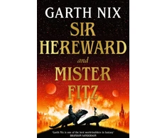 KNYGA Garth Nix Sir Hereward and Mister Fitz