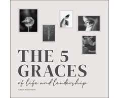 KNYGA Gary Burnison Five Graces of Life and Leadership