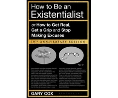 KNYGA Gary Cox How to Be an Existentialist