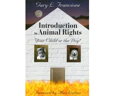 KNYGA Gary L Francione Introduction to Animal Rights