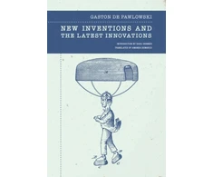 KNYGA Gaston De Pawlowski New Inventions and the Latest Innovations
