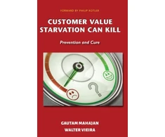 KNYGA Gautam Mahajan Customer Value Starvation Can Kill