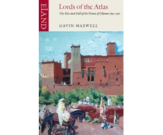 KNYGA Gavin Maxwell Lords of the Atlas, The Rise and Fall of the House of Glaoua 1893-1956