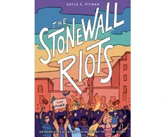 KNYGA Gayle E Pitman Stonewall Riots: Coming Out in the Streets
