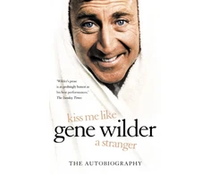 KNYGA Gene Wilder Kiss Me Like a Stranger