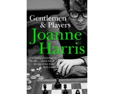 KNYGA Gentlemen &amp; Players, the first in a trilogy of gripping and twisted psychological thrillers from bestselling author Joanne Harris