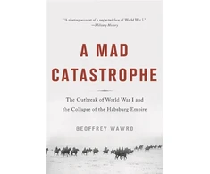 KNYGA Geoffrey Wawro Mad Catastrophe