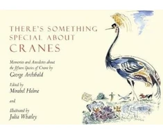 KNYGA George Archibald There's Something Special About Cranes