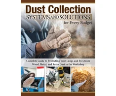 KNYGA George Bulliss Dust Collection Systems and Solutions for Every Budget
