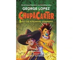 KNYGA George Lopez ChupaCarter and the Screaming Sombrero