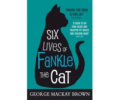 KNYGA George Mackay Brown Six Lives of Fankle the Cat