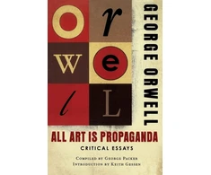 KNYGA George Orwell All Art Is Propaganda