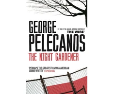 KNYGA George P Pelecanos Night Gardener