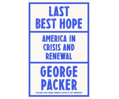 KNYGA George Packer Last Best Hope