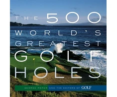 KNYGA George Peper 500 World's Greatest Golf Holes