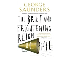 KNYGA George Saunders Brief and Frightening Reign of Phil