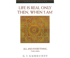 KNYGA Georges Ivanovitch Gurdjieff Life is Real Only Then, When 'I Am'