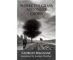 KNYGA Georges Magnane Where the Grass no longer Grows