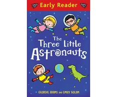 KNYGA Georgie Adams Early Reader: The Three Little Astronauts