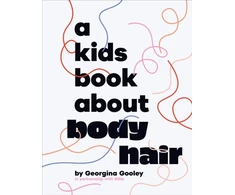 KNYGA Georgina Gooley A Kids Book About Body Hair