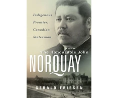 KNYGA Gerald Friesen Honourable John Norquay