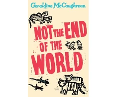 KNYGA Geraldine Mccaughrean Not the End of the World
