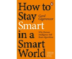 KNYGA Gerd Gigerenzer How to Stay Smart in a Smart World