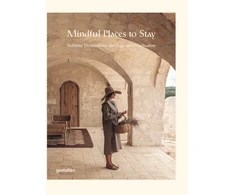 KNYGA gestalten Mindful Places to Stay, Sublime Destinations for Yoga and Meditation