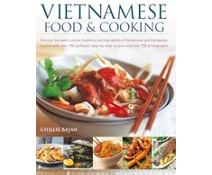 KNYGA Ghillie Basan Vietnamese Food &amp; Cooking, Discover the exotic culture, traditions and ingredients of Vietnamese and Cambodian cuisine with over 150 authentic step-by-step recipes and over 700 photographs