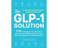 KNYGA Gianna Beasley GLP-1 Solution, 175+ Strategies, Tips, and Tools to Maximize Your Weight Loss and Feel Your Best on Semaglutide, Tirzepatide, and More