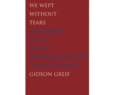 KNYGA Gideon Greif We Wept Without Tears