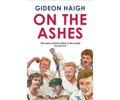 KNYGA Gideon Haigh On the Ashes