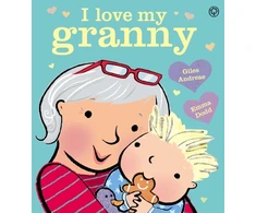 KNYGA Giles Andreae I Love My Granny Board Book