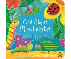 KNYGA Giles Andreae Mad About Minibeasts! Board Book