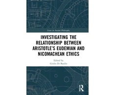 KNYGA Giulio Di Basilio Investigating the Relationship Between Aristotle’s Eudemian and Nicomachean Ethics