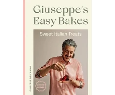 KNYGA Giuseppe Dellanno Giuseppe's Easy Bakes, Sweet Italian Treats