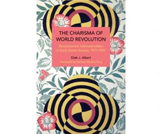 KNYGA Gleb J Albert Charisma of World Revolution