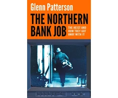 KNYGA Glenn Patterson Northern Bank Job, The Heist and How They Got Away with It