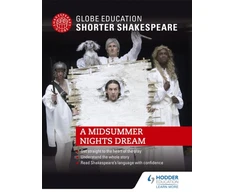 KNYGA Globe Education Globe Education Shakespeare Globe Education Shorter Shakespeare: A Midsummer Night's Dream