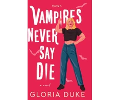 KNYGA Gloria Duke Vampires Never Say Die