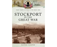 KNYGA Glynis Cooper Stockport in the Great War