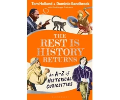 KNYGA Goalhanger Podcasts Rest is History Returns, An A–Z of Historical Curiosities