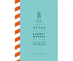 KNYGA Gonzalez Macias Brief Atlas of the Lighthouses at the End of the World