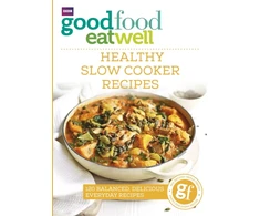 KNYGA Good Food Guides Staff Good Food Eat Well: Healthy Slow Cooker Recipes