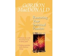 KNYGA Gordon Macdonald Restoring Your Spiritual Passion