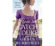 KNYGA Grace Burrowes How To Catch A Duke