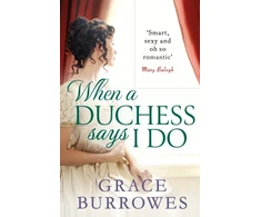 KNYGA Grace Burrowes When a Duchess Says I Do