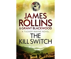 KNYGA Grant Blackwood James Rollins Kill Switch