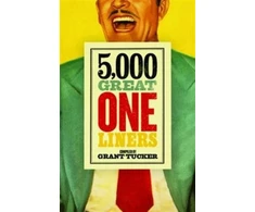 KNYGA Grant Tucker 5,000 Great One Liners