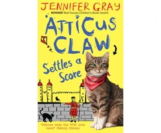 KNYGA Gray, Jennifer (Children's story writer) Atticus Claw Settles a Score